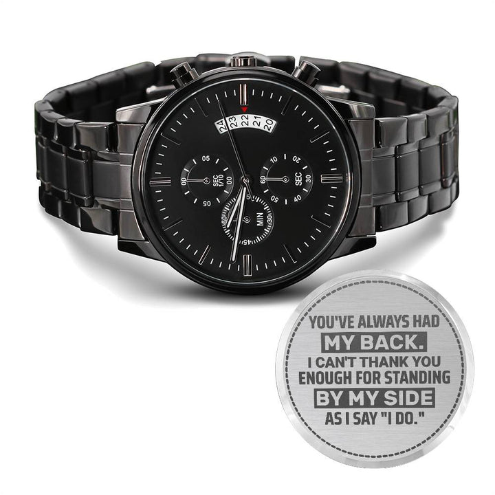 Groomsman You've Always Had My Back – Men's Watch